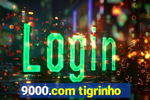 9000.com tigrinho